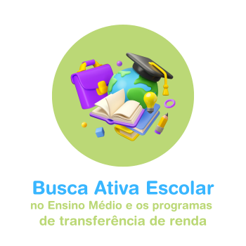 Busca Ativa Escolar no Ensino Médio e os programas de transferência de renda