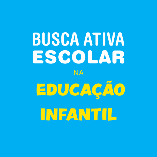 Busca Ativa Escolar na Educação Infantil