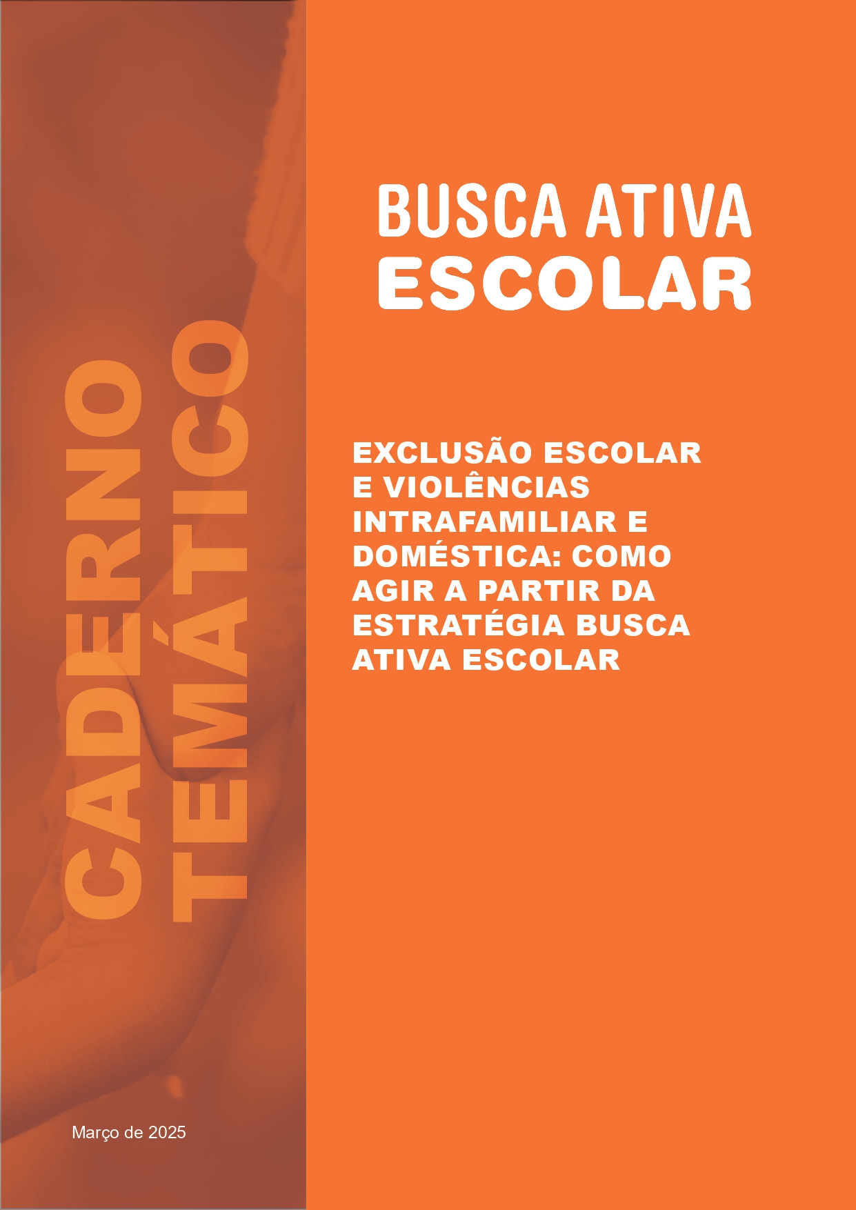 Exclusão escolar e violências intrafamiliar e doméstica: como agir a partir da estratégia Busca Ativa Escolar
