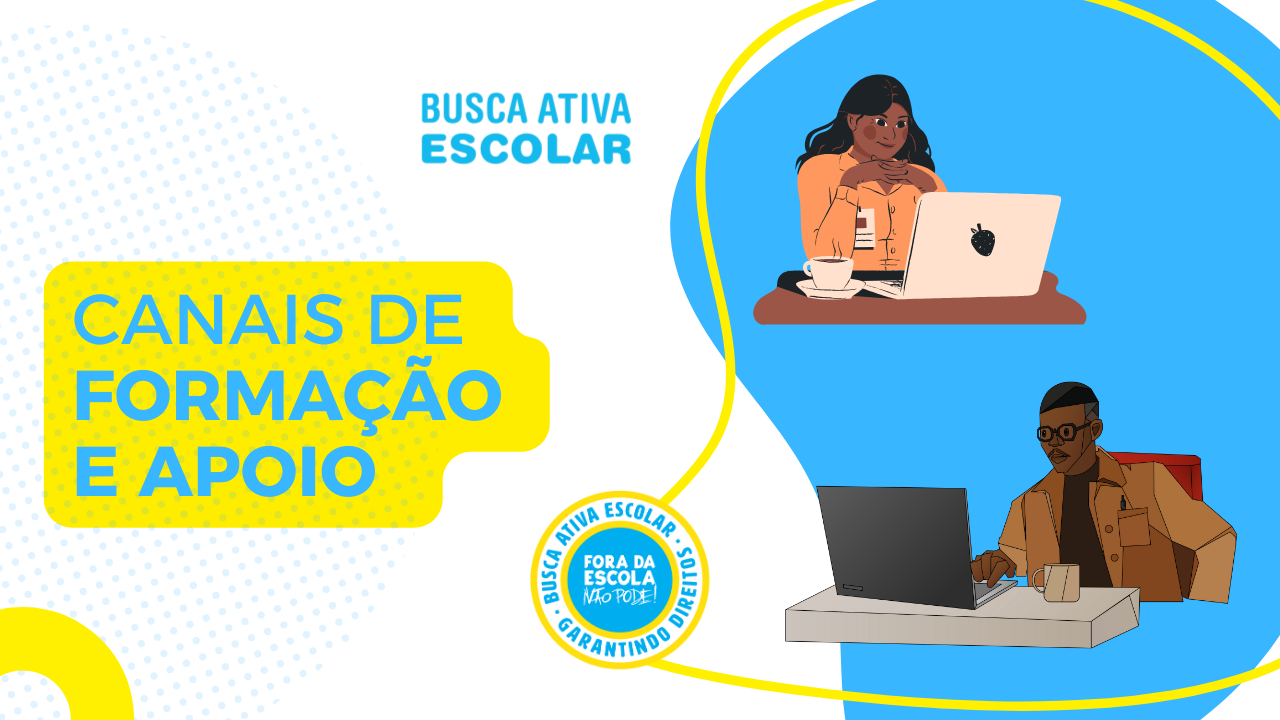 Conheça os canais de formação e apoio da estratégia Busca Ativa Escolar