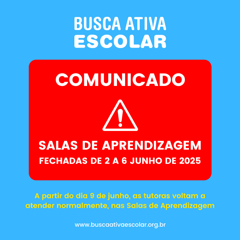 Salas de Aprendizagem: atendimento suspenso de 2 a 6 de junho