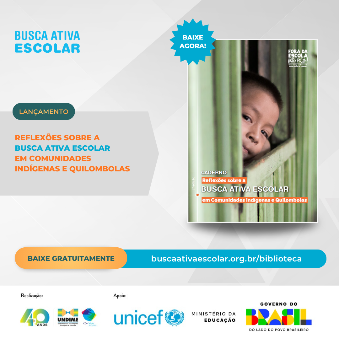 Como a Busca Ativa Escolar pode fortalecer os direitos de crianças e adolescentes indígenas e quilombolas