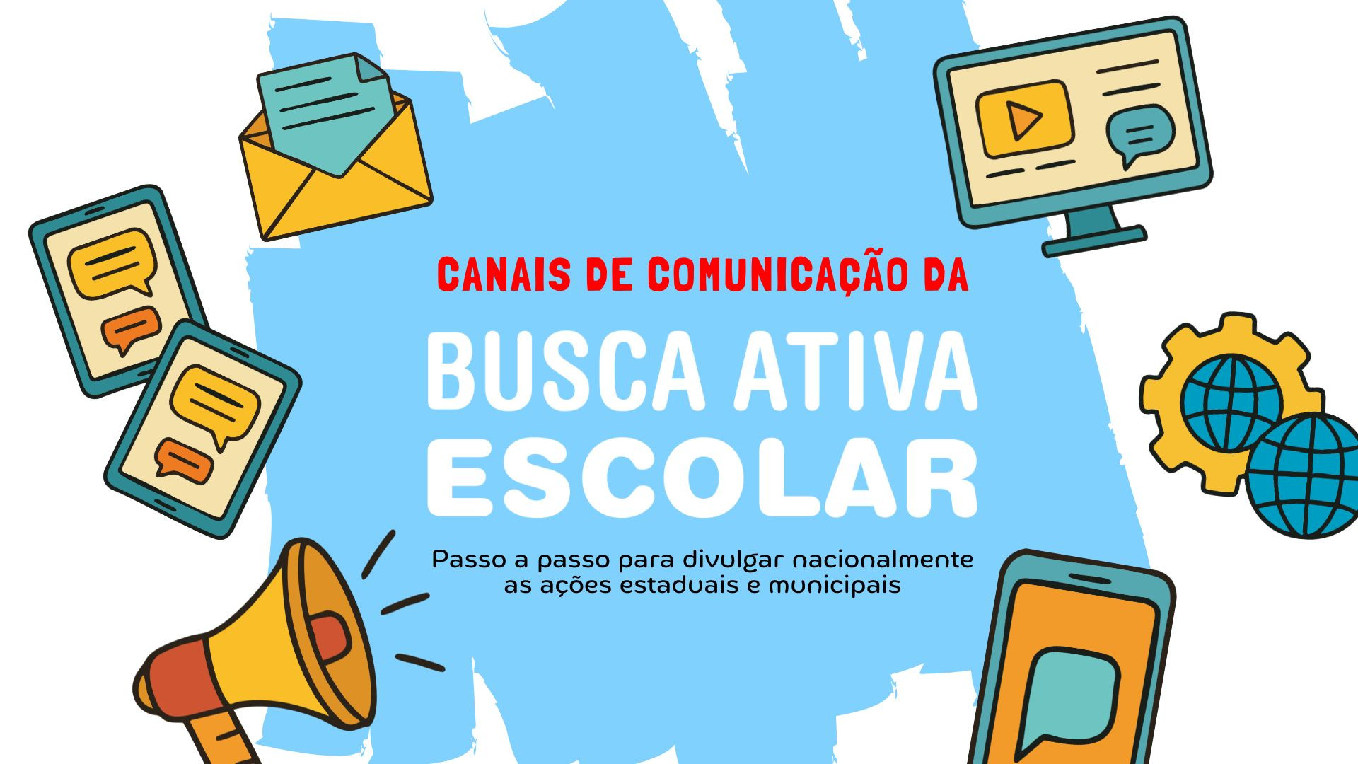 Saiba como divulgar as ações de Busca Ativa Escolar do seu estado ou município