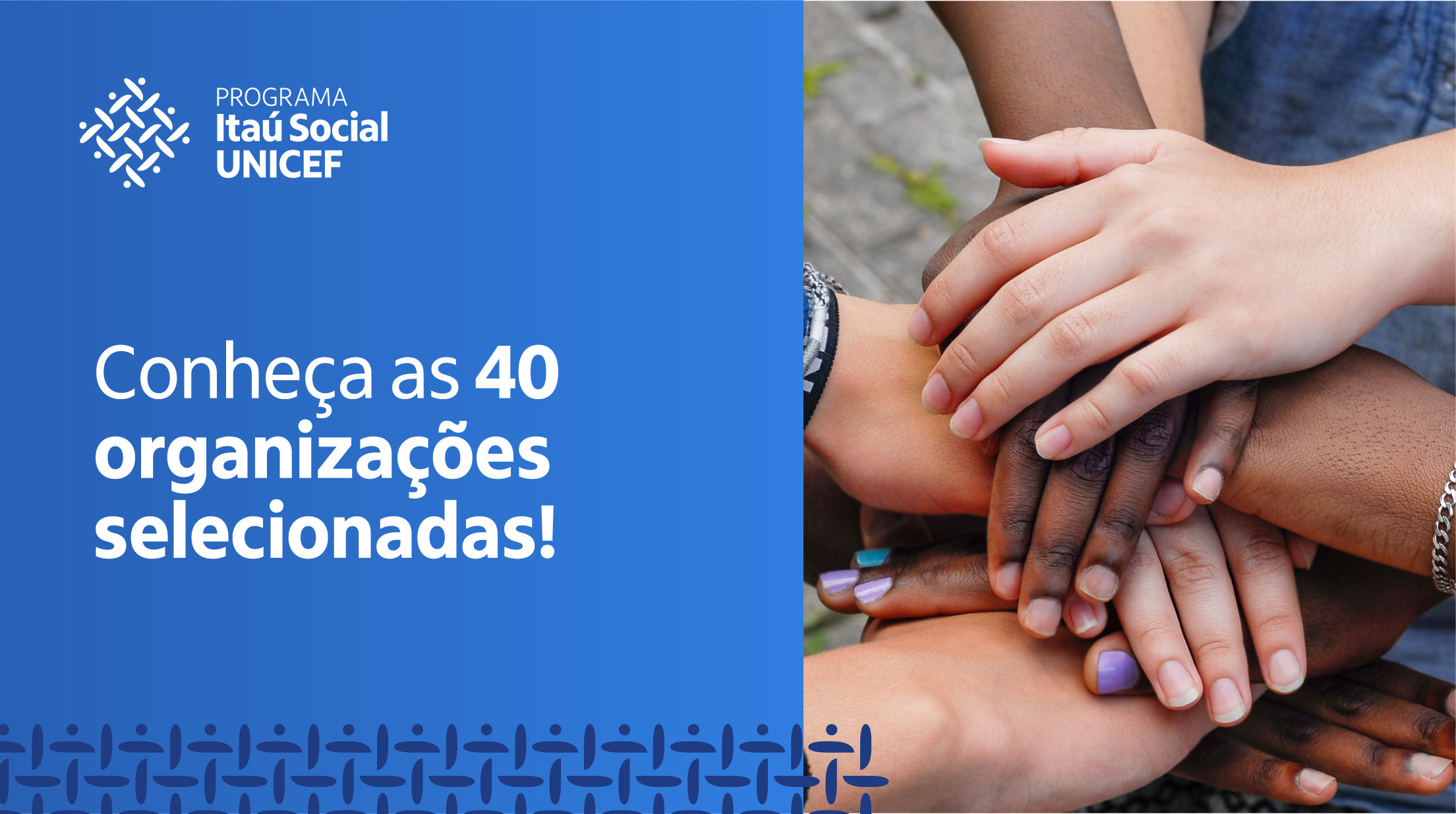 Programa Itaú Social UNICEF divulga as 40 organizações sociais que vão receber fomento para planos de educação integral